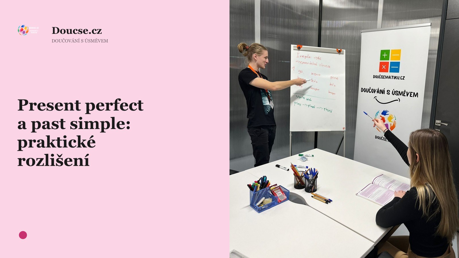 Present perfect a past simple: praktické rozlišení